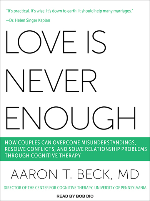 Title details for Love Is Never Enough by Aaron T. Beck, M. D. - Wait list